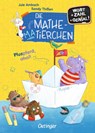 Die Mathematierchen. Pluspferd, ahoi! - Jule Ambach - 9783751203432