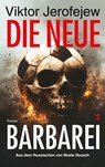 Die neue Barbarei - Viktor Jerofejew - 9783751804103