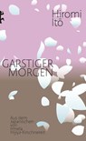 Garstiger Morgen - Hiromi Ito - 9783751810487