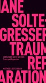 Traum und Reparation - Christiane Solte-Gresser - 9783751830881