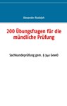 200 UEbungsfragen fur die mundliche Prufung - Alexander Rudolph - 9783751901901
