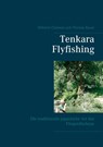 Tenkara Flyfishing - Wilhelm Charwat ; Thomas Bauer - 9783751907989