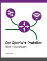 Der OpenWrt-Praktiker - Markus Stubbig - 9783751980999