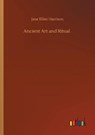 Ancient Art and Ritual - HARRISON,  Jane Ellen - 9783752309997