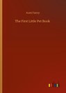 The First Little Pet Book - Aunt Fanny - 9783752323214