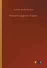 Romantic Legends of Spain - BECQUER,  Gustavo Adolfo - 9783752346060