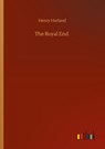 The Royal End - Henry Harland - 9783752348217