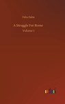 A Struggle For Rome - DAHN,  Felix - 9783752378238