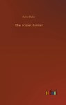 The Scarlet Banner - DAHN,  Felix - 9783752378351