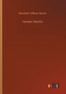 Homer Martin - MARTIN,  Elizabeth Gilbert - 9783752421248