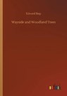 Wayside and Woodland Trees - STEP,  Edward - 9783752425901