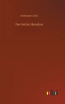 Der letzte Hansbur - Hermann Loens - 9783752434439