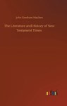 The Literature and History of New Testament Times - MACHEN,  John Gresham - 9783752442106