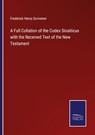 A Full Collation of the Codex Sinaiticus with the Received Text of the New Testament - Frederick Henry Scrivener - 9783752593600