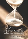 Lebenszeiten, denen man nicht vergibt - Anton F. Ch. Brunner - 9783752874488