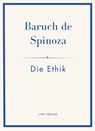 Baruch de Spinoza: Die Ethik - Baruch de Spinoza - 9783753801681
