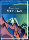 Klaus Mann: Der Vulkan. Vollständige Neuausgabe - Klaus Mann - 9783753801933