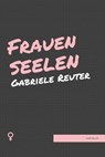 Frauenseelen - Gabriele Reuter - 9783754185001