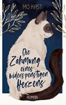 Die Zähmung eines widerspenstigen Herzens - Mo Kast - 9783754306697