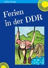 Ferien in der DDR - Sabine Hauke - 9783754317914