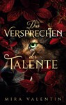 Das Versprechen der Talente - Mira Valentin - 9783754356838