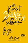 Die Kunst Butterbrot zu schmieren - Mo Kast - 9783754676103