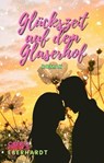 Glückszeit auf dem Glaserhof - Coco Eberhardt - 9783755451662