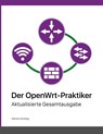 Der OpenWrt-Praktiker - Markus Stubbig - 9783755709930