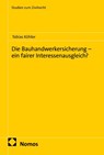 Die Bauhandwerkersicherung - ein fairer Interessenausgleich? - Tobias Köhler - 9783756021024