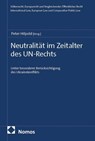 Neutralität im Zeitalter des UN-Rechts - Peter Hilpold - 9783756035427