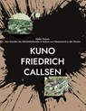 Kuno Friedrich Callsen - Walter Vietzen - 9783756207510
