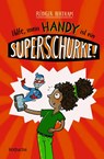 Hilfe, mein Handy ist ein Superschurke! - Rüdiger Bertram - 9783757100957