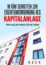 In fünf Schritten zur Eigentumswohnung als Kapitalanlage - Stefan Back - 9783757529758