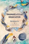 Traumarelaterad dissociation – Självhjälpsboken: Hur du steg för steg läker ditt trauma, släpper det förflutna och hittar inre lycka – Inklusive de bästa akuttipsen - Anna-Lena Graß - 9783757638061