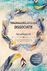 Traumagerelateerde dissociatie – Het zelfhulpboek: Hoe je stap voor stap je trauma kunt helen, het verleden loslaten en innerlijk geluk vinden – Inclusief de beste tips voor onmiddellijke hulp - Anna-Lena Graß - 9783757638078