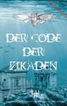 Der Code der Zikaden - Thomas H. Huber - 9783757801687