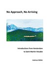 No Approach, No Arriving - Andreas Muller - 9783757818432