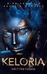 Keloria 1 - Mira Valentin ; Kathrin Wandres - 9783758305078