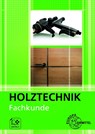 Fachkunde Holztechnik - Wolfgang Nutsch ; Georg Krämer ; Bernhard Letsch ; Katrina Bounin - 9783758542299