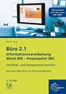 Büro 2.1, Informationsverarbeitung Word 365, PP 365 - Christiane Gertsen ; Gisbert Sauer - 9783758542466