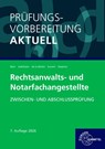 Prüfungsvorbereitung aktuell - Rechtsanwalts- und Notarfachangestellte - Jan-Christoph Stephan ; Andreas Behr ; Ann-Sophie Adelhelm ; Günter de la Motte - 9783758599095