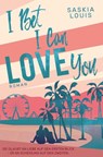 I Bet I Can Love You - Saskia Louis - 9783759208934
