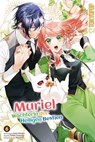 Muriel – Wächterin der Heiligen Bestien, Band 06 - Soto Ooniwa ; Tohko Yamada - 9783759333179