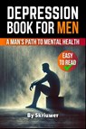 Depression Book for Men - Skriuwer. com - 9783759888174