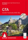 ROTHER Wanderführer GTA - Grande Traversata delle Alpi - Iris Kürschner ; Dieter Haas - 9783763314256
