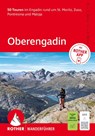 ROTHER Wanderführer Oberengadin. 50 Touren im Engadin rund um St. Moritz, Zuoz, Pontresina und Maloja - Rudolf Weiss ; Siegrun Weiss ; Christian Weiss - 9783763314683