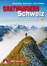 Gratwandern Schweiz (rs) 60 Touren zw Genfer&Bodensee -  - 9783763331635