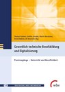 Gewerblich-technische Berufsbildung und Digitalisierung - Thomas Vollmer ;  Steffen Jaschke ;  Martin D. Hartmann ;  Bernd Mahrin ;  Uli Neustock - 9783763960248