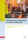 Berufsorientierung und Weiterbildung in der digitalen Transformation - Thomas Freiling ; Matthias Kohl ; Christoph Krause ; Bastian Steinmüller - 9783763978304