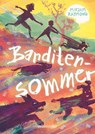 Banditensommer: Ein fesselndes Sommer-Abenteuer für Kinder ab 10 Jahren - Mirjam Raymond - 9783764193881
